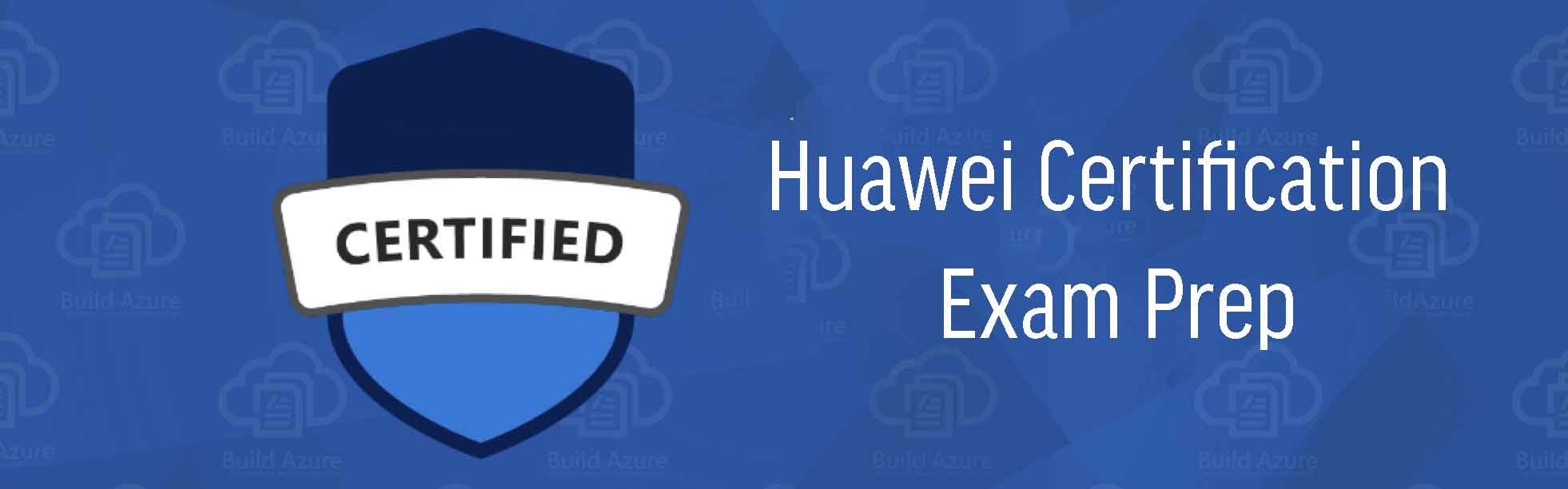 Huawei Certification Exam Prep