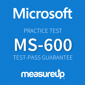 MS-600: Building Applications and Solutions with Microsoft 365 Core Services Certification Practice Test