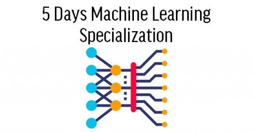 5 Days Machine Learning Specialization in Singapore