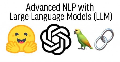 Advanced NLP with  Large Language Models (LLM