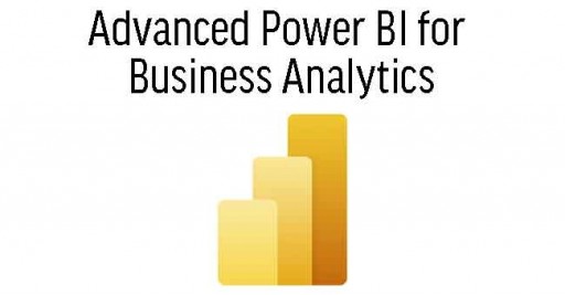 Advanced Power BI for Business Analytics