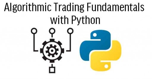 Algorithmic Trading Fundamentals with Python