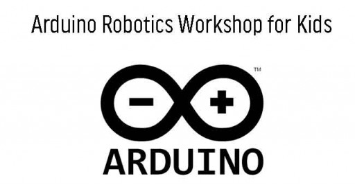 Arduino Robotics Workshop for Kids (8 Sessions)