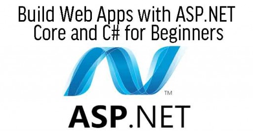 Build Web Apps with ASP.NET Core and C# for Beginners