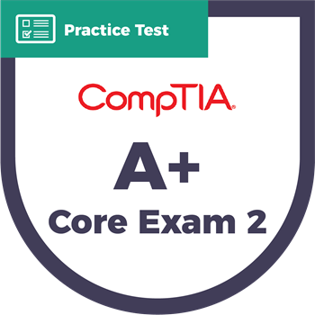 220-1102 A+ Core Exam 2 | CyberVista Practice Test