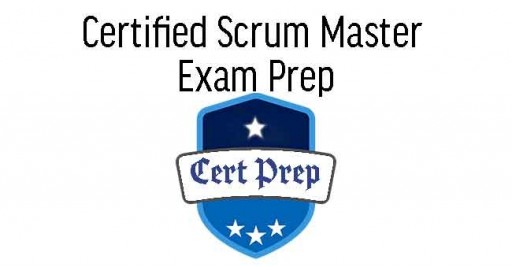 Certified Scrum Master Exam Prep