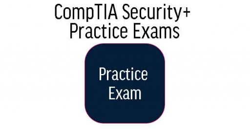 CompTIA Security+ Practice Exams