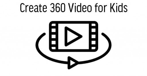 Create 360 Video for Kids (4 Sessions)