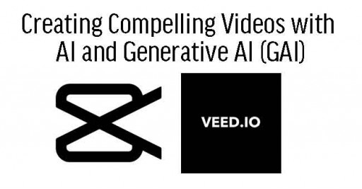 Creating Compelling Videos with AI and Generative AI (GAI)