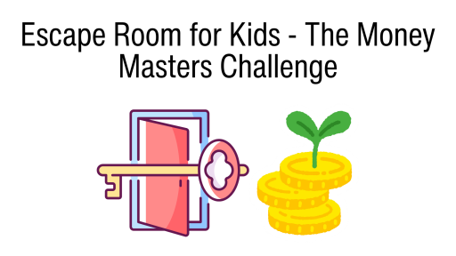 Escape Room for Kids - The Money Masters Challenge