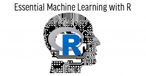 Essential Machine Learning with 