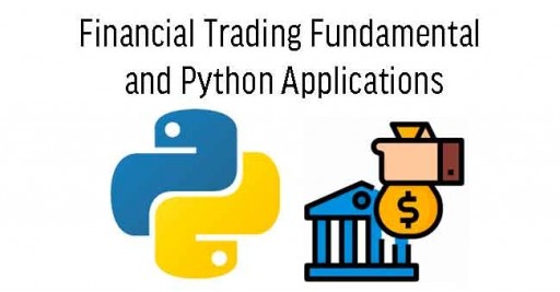 Financial Trading Fundamental and Python Applications 
