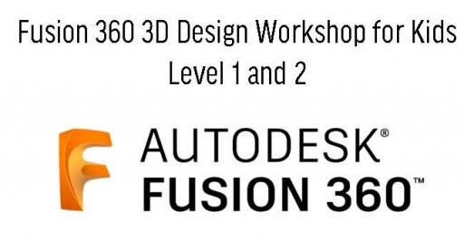 Fusion 360 3D Design for Kids  Level 2 (8 Sessions) 