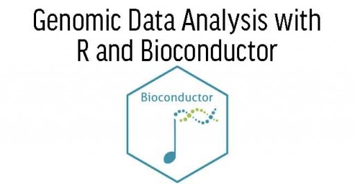 Genomic Data Analysis with R and Bioconductor 