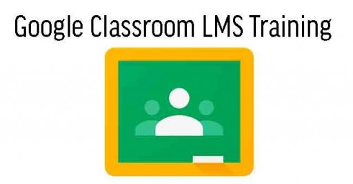 Google Classroom LMS Training 