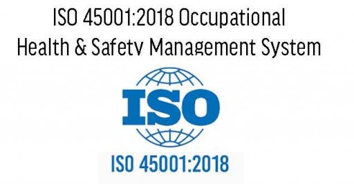 ISO 45001:2018 Occupational Health & Safety Management System