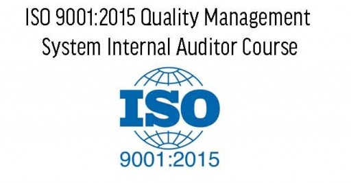 ISO 9001:2015 Quality Management System Internal Auditor Course