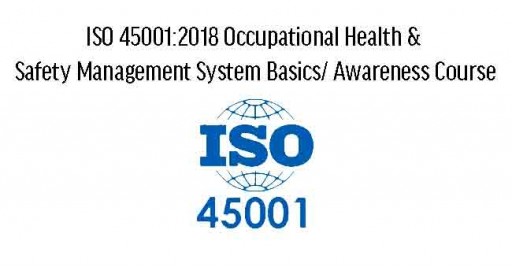 ISO 45001:2018 Occupational Health & Safety Management System Basics ...