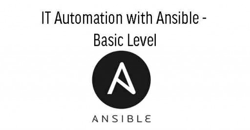 IT Automation with Ansible - Basic Level
