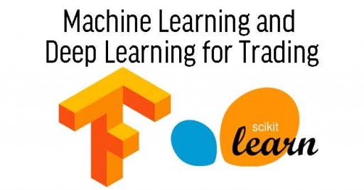 Machine Learning and Deep Learning for Trading