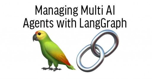 Managing Multi AI Agents with LangGraph 