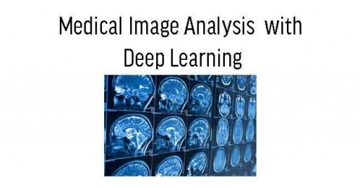 Medical Image Analysis with Deep Learning