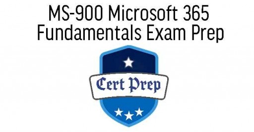 MS-900 Microsoft 365 Fundamentals Exam Prep