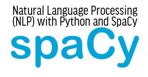 Natural Language Processing (NLP) with Python and SpaCy