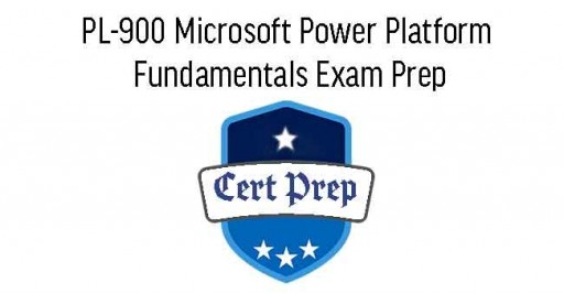 PL-900 Microsoft Power Platform Fundamentals Exam Prep