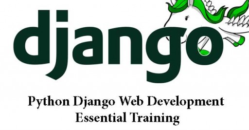 Python Django Web Development Essential Training