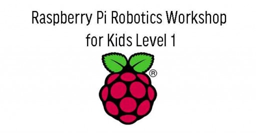 Raspberry Pi Robotics Workshop for Kids  Level 1  (4 Sessions)