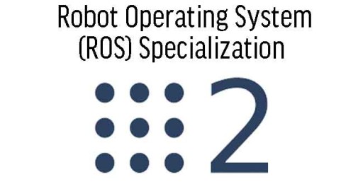 Robot Operating System (ROS) Specialization