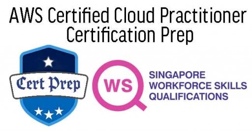 WSQ AWS Certified Cloud Practitioner Certification Prep