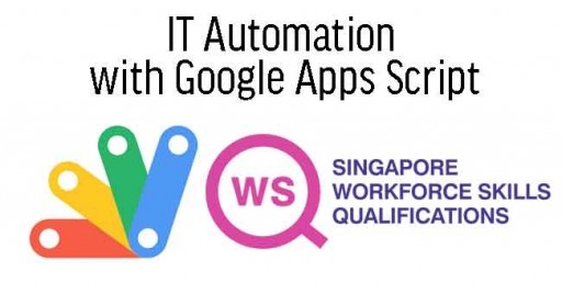 WSQ - IT Automation with Google Apps Script
