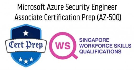 WSQ - Microsoft Azure Security Engineer Associate Certification Prep (AZ-500)