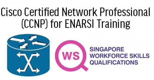 WSQ Cisco Certified Network Professional (CCNP) for ENARSI Training