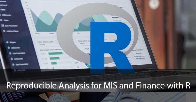 Reproducible Analysis for MIS and Finance with R Training ...