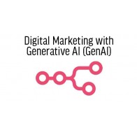 Digital Marketing with Generative AI (GenAI)