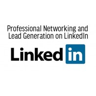 Professional Networking and Lead Generation on LinkedIn