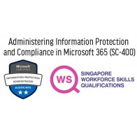 WSQ - Administering Information Protection and Compliance in Microsoft 365 (SC-400)