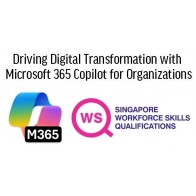 WSQ - Driving Digital Transformation with Microsoft 365 Copilot for Organizations