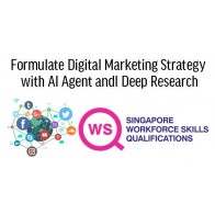 WSQ - Formulate Digital Marketing Strategy with AI Agent and Deep Research