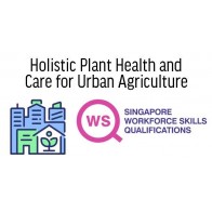 WSQ - Holistic Plant Health and Care for Urban Agriculture