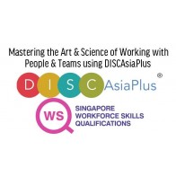 WSQ - Mastering the Art & Science of Working with People & Teams using DISC AsiaPlus