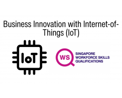 WSQ IoT Course - Business Innovation with Internet of Things