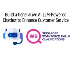 WSQ Build a Generative AI LLM-Powered Chatbot to Enhance Customer Service