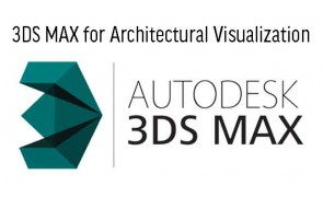 3DS MAX for Architectural Visualization