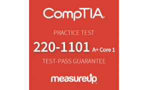 Practice Test 220-1101: CompTIA A+ Core 1