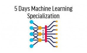 5 Days Machine Learning Specialization in Singapore