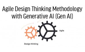 The Agile Design Thinking Experience- Working Together Better